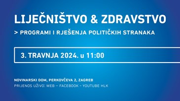 Tribina HLK-a „Liječništvo i zdravstvo – programi i rješenja političkih stranaka“